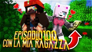 VI PRESENTO LA MIA RAGAZZA! - Minecraft ITA #100 [SPECIALE]