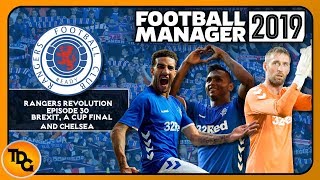 FM19 Rangers EP30 - Brexit, Old Firm Cup Final and Chelsea - Football Manager 2019