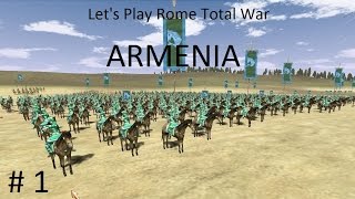 Let's Play Rome Total War as Armenia Part 1