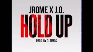 Jrome X J.O. - Hold Up (Prod. By DJ Timos) (New Music RnBass)