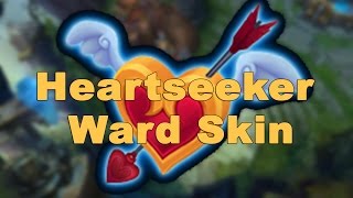 Heartseeker Ward Skin Spotlight - League of Legends