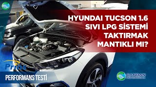 Sıvı Lpg Sistemi Taktirmak Mantıklı mı? Hyundai Tucson 1.6 Turbo GDI & PRINS SIVI LPG TESTİ
