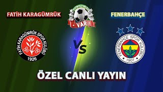 FATİH KARAGÜMRÜK - FENERBAHÇE MAÇI 'FUTBOLU BİLEN VAR' CANLI YAYIN.