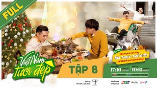 Việt Nam Tươi Đẹp 3 | #8: Võ Đăng Khoa chặt chém Phát La kịch liệt trong cuộc chiến ẩm thực Việt Nam