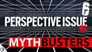 Perspective Issue Busted V2 - Mythbusters - Tom Clancy's Rainbow Six Siege