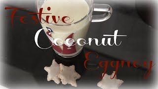 Coconut Eggnog - Vlogmas Day 6