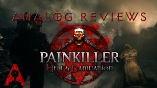 Analog Reviews: Painkiller Hell & Damnation