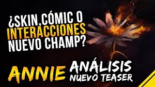 Análisis y Teorías del TEASER de ANNIE ¿Qué será? - Jota LoL League Of Legends