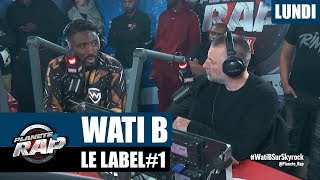 Planète Rap - Label Wati B #1