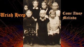 Uriah Heep - Come Away Melinda (1970)