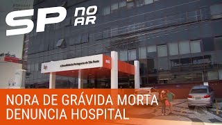 Hospital Beneficência Portuguesa é acusado de negligência