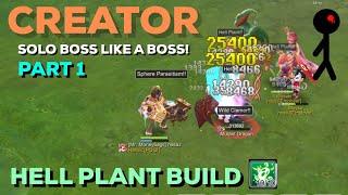 Solo Boss Creator Hell Plant Build Part.1