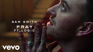 Sam Smith - Pray ft. Logic (Official Video) ft. Logic