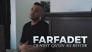 Farfadet - Ce n'est qu'un au revoir [Vidéoclip Officiel]
