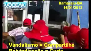 Reivindicação ou Vandalismo??? Ocupação da Prefeitura Municipal de Itamaraju - BA pelo MST