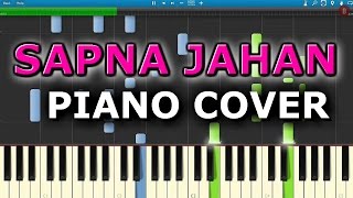 SAPNA JAHAN - BROTHERS|Piano Cover+Tutorial+Chords+Notes|Akshay Kumar|Jacqueline Fernandez|Ajay Atul