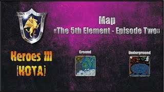 Heroes 3 [HOTA] ► Карта "The 5th Element - Episode Two", часть 1
