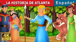 LA HISTORIA DE ATLANTA | The Story of Atlanta | Cuentos para dormir | Cuentos De Hadas Españoles