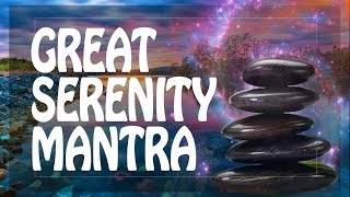 GREAT SERENITY MANTRA Dive into the ocean of Tranquility ☯ Powerful Mantras PM 2019