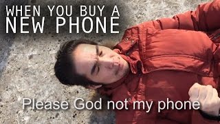 When you buy a new phone