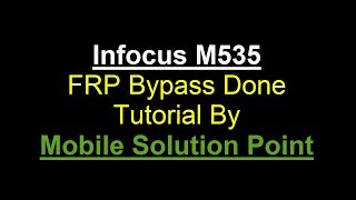 Infocus M535 FRP (Google Account) Lock Bypass Done Android 6.0 Without PC