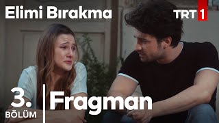 Elimi Bırakma 3. Fragmanı - Elimi Bırakma Temmuz'da TRT1'de