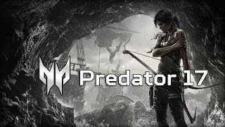 Tomb Raider | Acer Predator 17 Benchmark | GeForce Experience Optimized