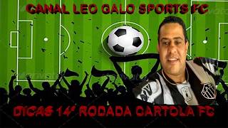 # CARTOLA FC 2018 | RODADA 14° TIME (DICAS) CANAL LEO GALO SPORTS FC