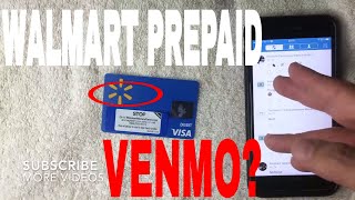 ✅  Can You Use Walmart Prepaid Card On Venmo ?