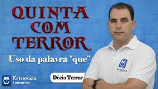Quinta com Terror | Uso da palavra "que"