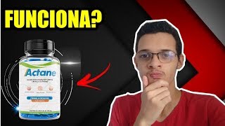 Actane Funciona? Como Usar Corretamente? Actane Onde Comprar? ACTANE Resenha