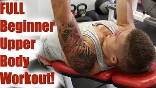 FULL Beginner Upper Body Workout! (Beginners Gym Guide)