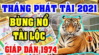 Tuổi GIÁP DẦN 1974 Gặp 3 THÁNG PHÁT TÀI Năm 2021 GIÀU CÓ Bất Ngờ, 100 TỶ Cầm Tay, Sống Sung Sướng