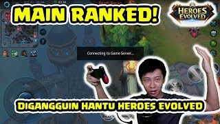 Hantu Dalam MOBA! Main Heroes Evolved digangguin Hantu!