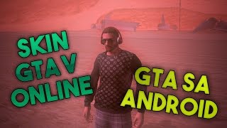 COMO INSTALAR SKIN [PLAYER.IMG] DO GTA 5 ONLINE NO GTA SA ANDROID