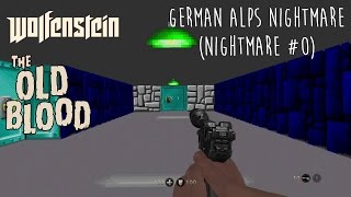 Wolfenstein: The Old Blood German Alps Nightmare (Nightmare #0 Prelude) Walkthrough