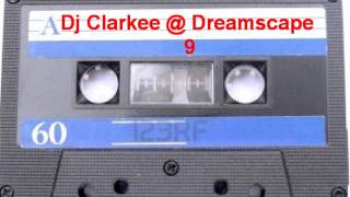 Dj Clarkee @ Dreamscape 9