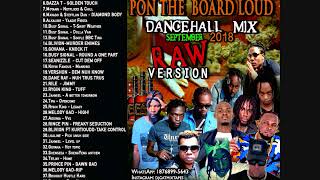 DANCEHALL MIX DJ GAT PON THE  BOARD LOUD SEPTEMBER 2018 [RAW ]  FT JAFRASS/ALKALINE/MASICKA/POPCAAN