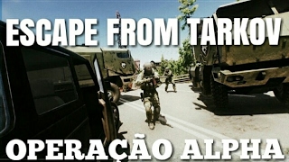OPERAÇÃO ALPHA #01/03 -  ESCAPE FROM TARKOV