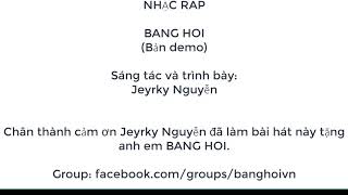 NHAC RAP VE CLAN BANG HOI (DEMO) BY JEYRKY NGUYEN