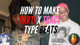 HOW TO MAKE PLAYBOI CARTI X LIL TRACY TYPE BEATS IN FL STUDIO