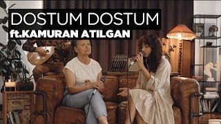 Zeynep Bastık ft. Kamuran Gurbet Atılgan - Dostum Dostum Akustik