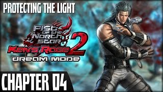 Fist of the North Star: Ken's Rage 2 - Dream Mode (Rei) - Chapter 4: Protecting the Light
