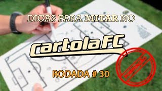 DICAS CARTOLA FC 2017 - RODADA #30 (ESCALAÇÃO!!!)