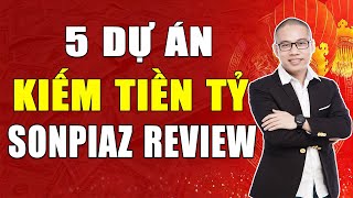 Tổng Kết 5 dự án kiếm tiền tỷ - SONPIAZ dạy khởi nghiệp kiếm tiền online