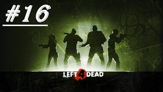 Let's Play Left 4 Dead with veriax & foodzilla [P 16] (The Sacrifice)