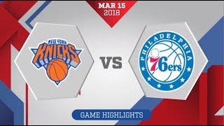 Philadelphia 76ers vs New York Knicks: March 15, 2018