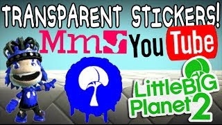 LBP2 Glitch: Transparent Stickers from Objects, Costumes, Photos!! 10,000  Subscriber Special!!!