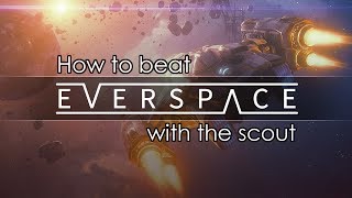 How to Beat Everspace with the Scout