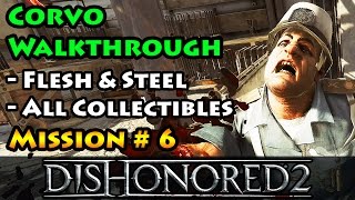 Dishonored 2 Flesh and Steel Walkthrough Mission 6 Dust District - Corvo